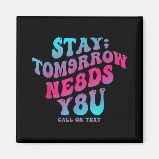 Mental Health Awareness Stay Tomorrow Needs You Bl Magnet (Vorne)