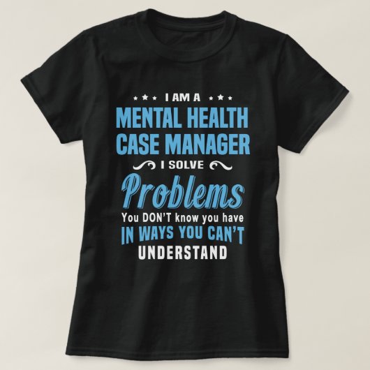 Mental Health Case Manager T-Shirt (Design vorne)