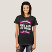 Mental Health Case Manager T-Shirt (Vorne ganz)