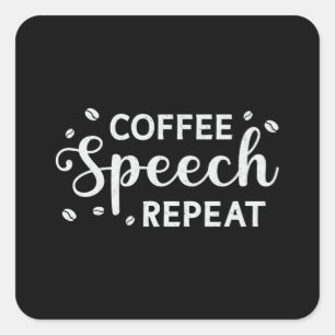 Mental Health Coffee Speech Wiederholung des Bewus Quadratischer Aufkleber