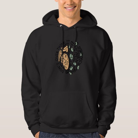 Mental Health Don't Overthink It Brain Butterfly   Hoodie (Vorderseite)