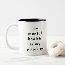 Mental Health First Motivational Mug for SelfLove Zweifarbige Tasse