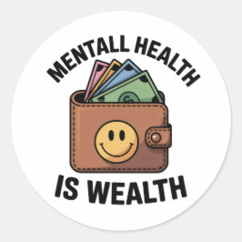Mental Health ist Reichtum Aufkleber – Smiley Brie