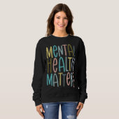 Mental Health Matters Awareness For Kid Boy Girl M Sweatshirt (Vorne ganz)