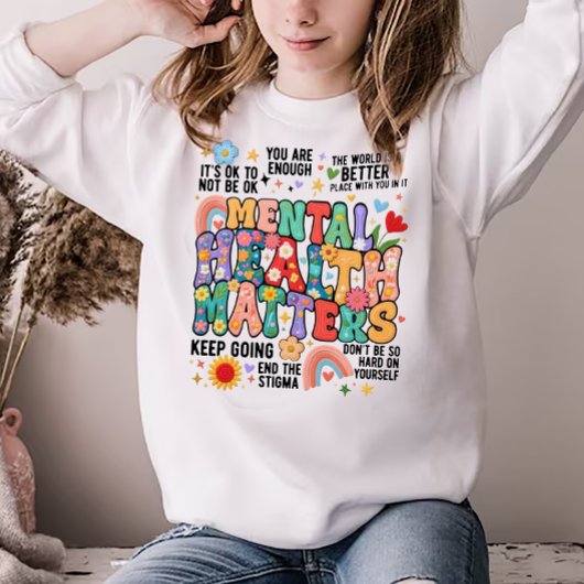 Mental Health Matters Sweatshirt