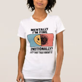 Mental Health Relatable Quote T-Shirt (Vorderseite)