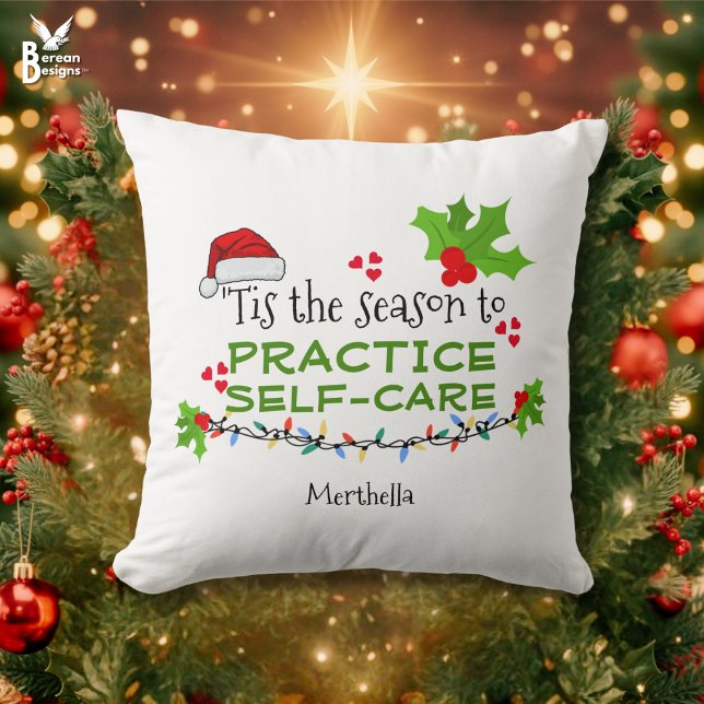 Mental Health SAASON FÜR SELBSTVERSORGUNG Weihnach Kissen (PRACTICE SELF-CARE Christmas Throw Pillow to raise awareness of mental wellbeing during the holidays)