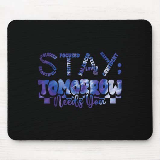 Mental Health Stay Tomorrow Suicide Prevention Awa Mousepad (Vorne)