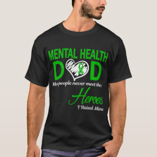 Mental Health Vater Ich Habe Meinen Erzogen T-Shirt