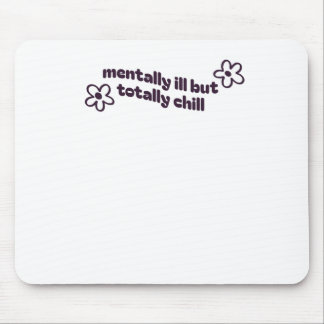 Mental Ill, aber Total Chill Sticker1 Mousepad