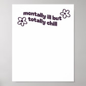 Mental Ill, aber Total Chill Sticker1 Poster (Vorne)