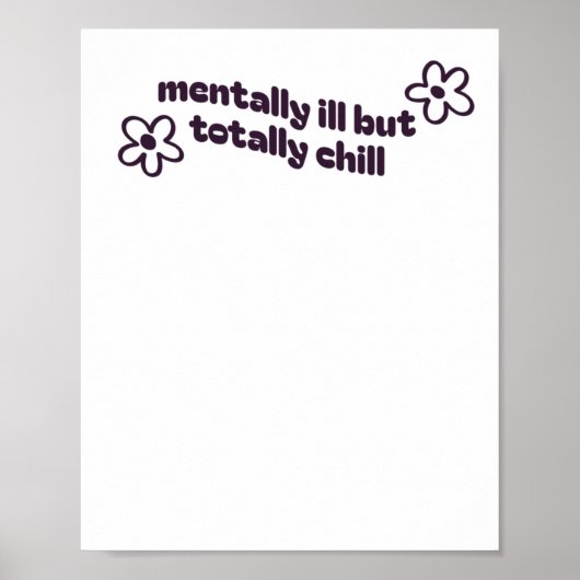 Mental Ill, aber Total Chill Sticker1 Poster (Vorne)