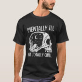 Mental Ill, aber total Chillout trinker Barista Es T-Shirt (Vorderseite)