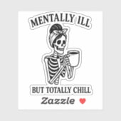 Mental Ill, aber Totally Chill Halloween Aufkleber (Blatt)