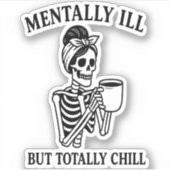Mental Ill, aber Totally Chill Halloween Aufkleber (Vorderseite)