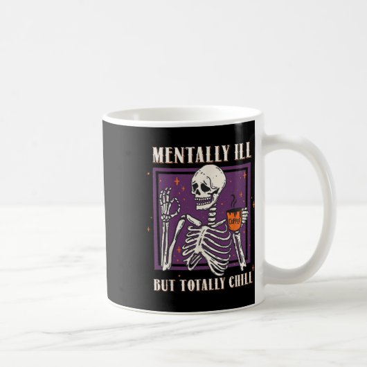 Mental Ill, aber Totally Chill Halloween Kostüm S Kaffeetasse (Rechts)