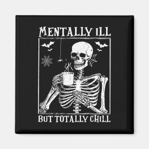 Mental Ill, aber Totally Chill Halloween Kostüm S Magnet