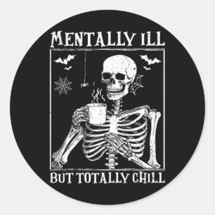 Mental Ill, aber Totally Chill Halloween Kostüm S Runder Aufkleber