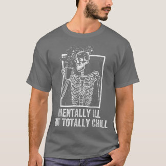 Mental Ill, aber Totally Chill Halloween Kostüm S T-Shirt