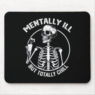 Mental Ill, aber Totally Chill Halloween Skelett Mousepad