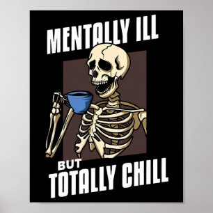Mental Ill, aber Totally Chill Halloween Skelett Poster