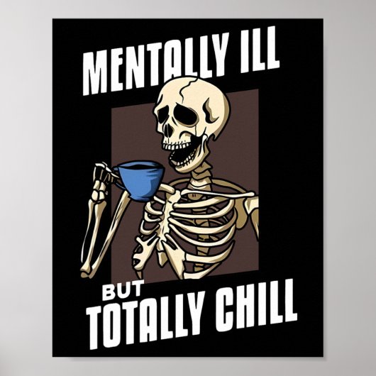 Mental Ill, aber Totally Chill Halloween Skelett Poster (Vorne)
