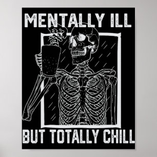 Mental Ill, aber Totally Chill Halloween Skelett Poster