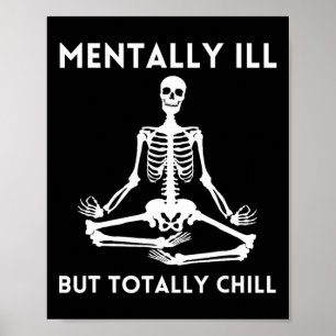 Mental Ill, aber Totally Chill Halloween Skelett Poster