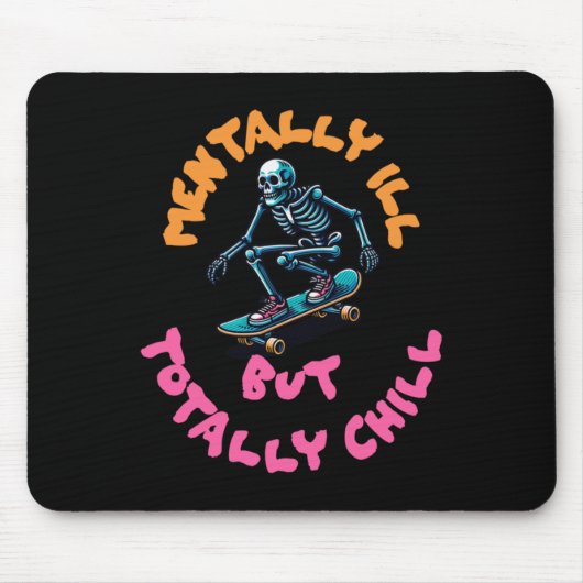 Mental Ill, aber Totally Chill Sticker7 Mousepad (Vorne)