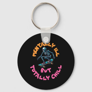 Mental Ill, aber Totally Chill Sticker7 Schlüsselanhänger