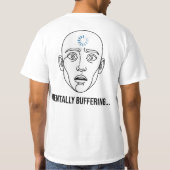 Mental im Puffer-Modus T-Shirt (Rückseite)
