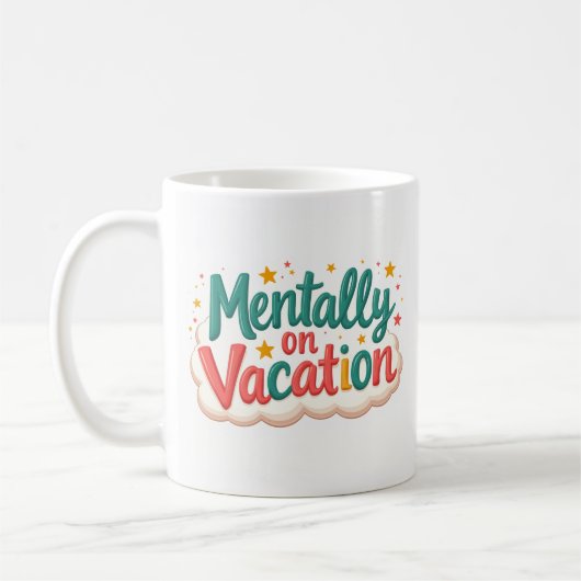 Mental im Urlaub Lustiger Kaffeebecher Kaffeetasse (Links)
