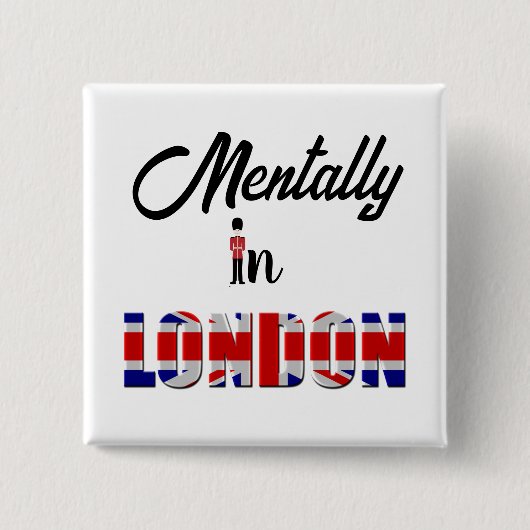 Mental in London Button (Vorderseite)