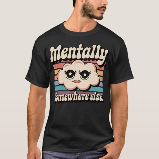 Mental irgendwo sonst Niedliche Retro-Cloud T-Shirt (Vorderseite)