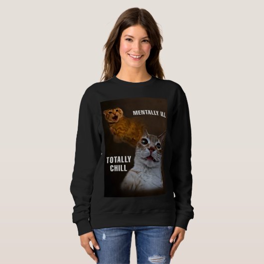 Mental Katzenmütterinnen kältet total Sweatshirt (Vorne ganz)