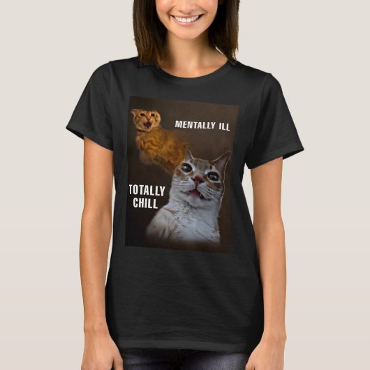 Mental Katzenmütterinnen kältet total T-Shirt (Vorderseite)