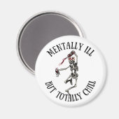 Mental krank, aber total kühl witzige Zitate Magnet (Vorderseite/Rückseite)