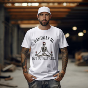 Mental krank, aber total kühl witzige Zitate T-Shirt