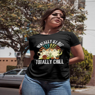 Mental krank, aber Totally Chill | Halloween-Kostü T-Shirt