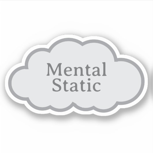 Mental Static - Relatable Cloud Sticker (Vorderseite)