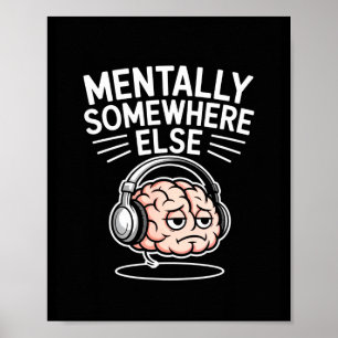 Mental woanders lustiger Introvert Gehirn Poster