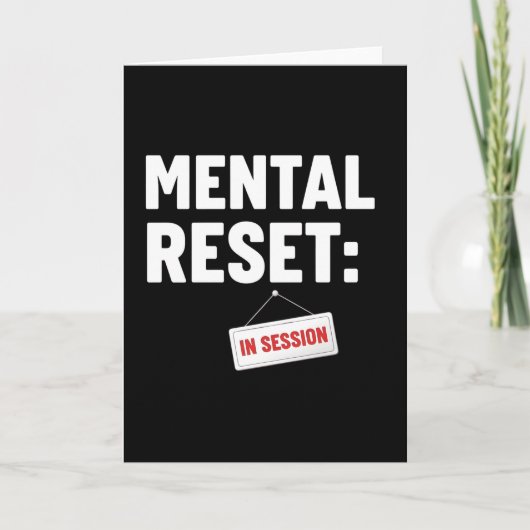 Mentaler Reset In Session Tee, Lustiges Selbstfürs Karte (Vorderseite)