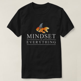 Mentalität ist alles Hai-Fisch-Shirt T-Shirt
