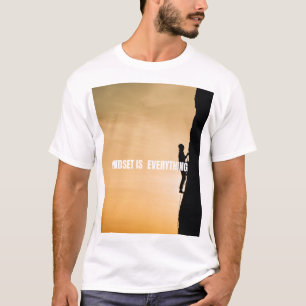 Mentalität ist alles T-Shirt