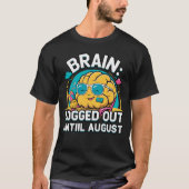 Mentally auf Summer Break - Brain Off Duty T-Shirt (Vorderseite)