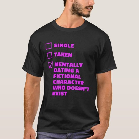 Mentally Dating A Fictional Character Book T-Shirt (Vorderseite)