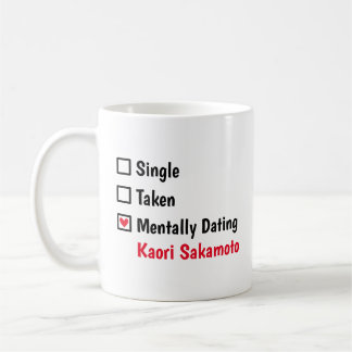 Mentally Dating  Kaori Sakamoto Customize Status Kaffeetasse