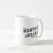 Mentally Detarded Funny Mug Spaß Kaffeetasse (VorderseiteRechts)