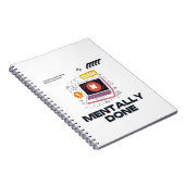 Mentally Done - Beyond the Need for a Break Notizblock (Rechte Seite)