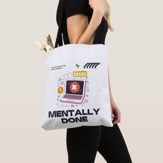 Mentally Done - Beyond the Need for a Break Tasche (Von Nahem)